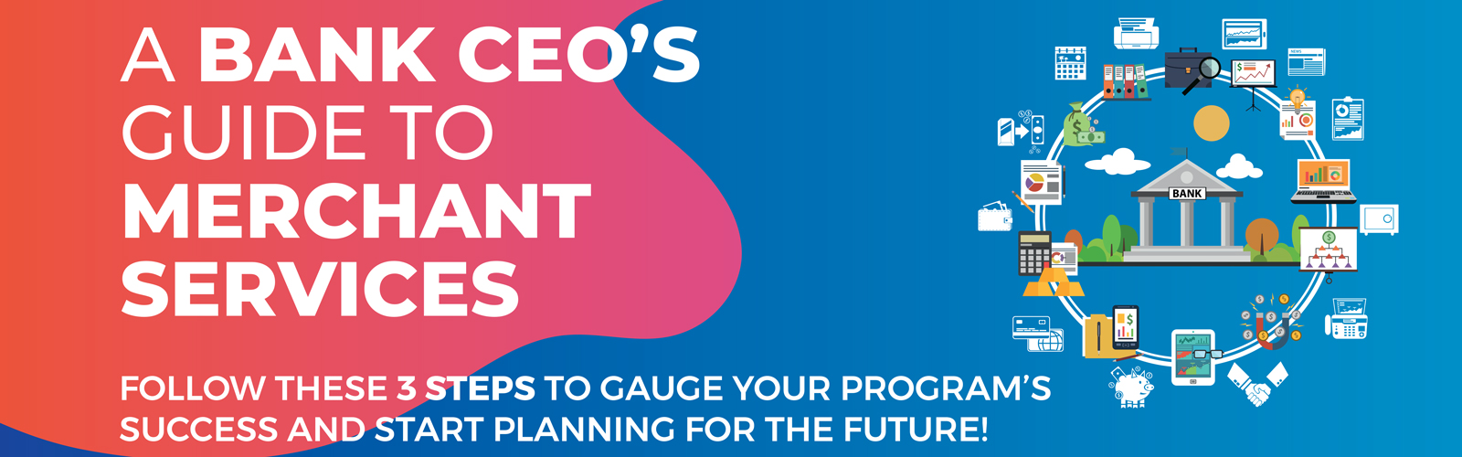 Infographic-A Bank CEOs Guide to Merchant Services-Banner