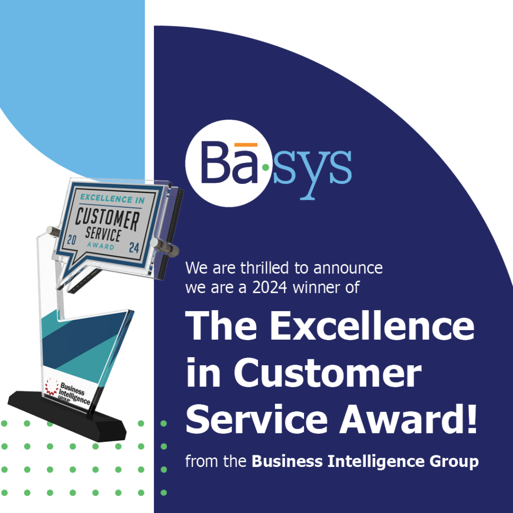 We are thrilled to announce that Basys is a 2024 winner of the Excellence in Customer Service Award from the Business Intelligence Group
